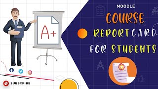How to design a student report card in Moodle
