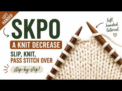 [LEFT HANDED] Knitting Help: SKPO, Decrease Knit Stitch: Slip 1, K1, Psso | How To Knit
