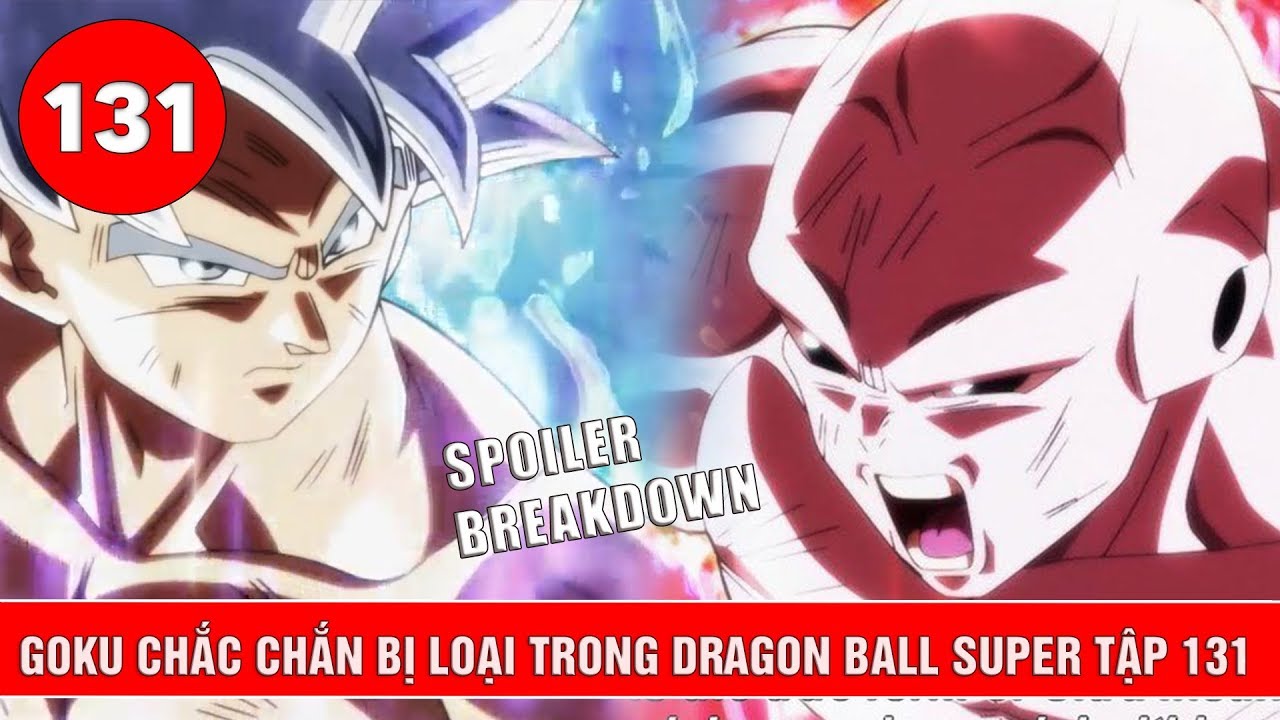 casino royale bo Tiết lộ mới nhất về Dragon Ball Super tập 131 : Goku sẽ rơi đài - Ai sẽ là MVP giải đấu ?