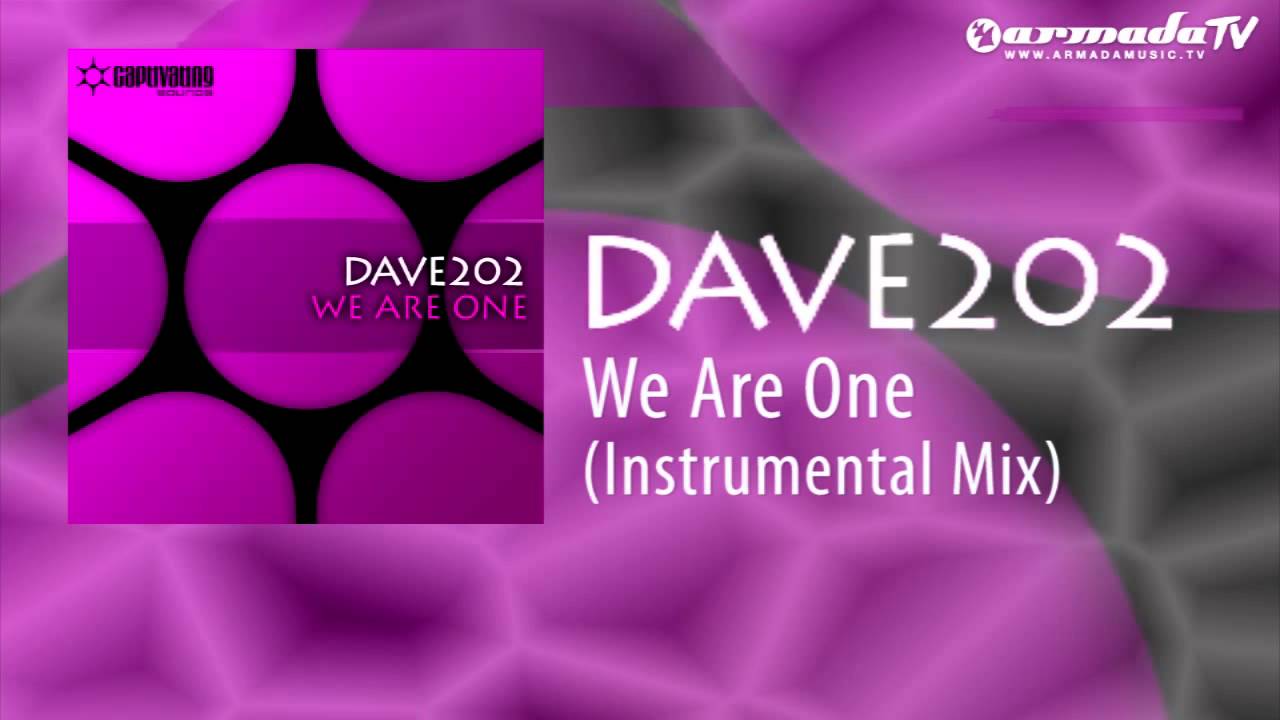 Dave202 - We Are One (Instrumental Mix) - YouTube