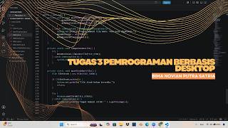 Tugas 3 Pemrograman Berbasis Desktop | Praktikum Membuat Aplikasi Sederhana