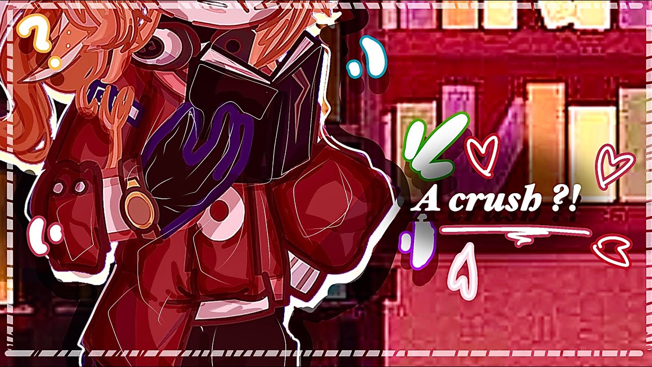 A crush?!! || Gl2 Skk 🌹 || Skk College AU!! 🎀