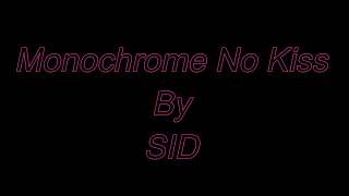 Monochrome No Kiss By SID