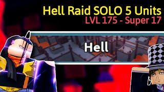 Hell Raid SOLO 5 Units | LVL 175 Super 17 | All Star Tower Defense Details