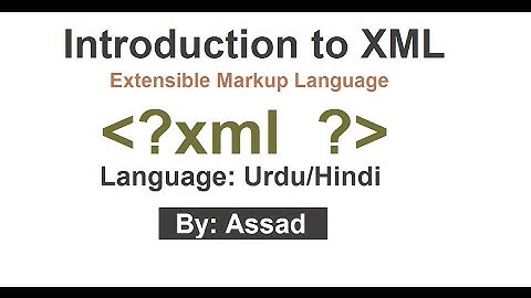Introduction to XML (Extensible Markup Language) Urdu/Hindi