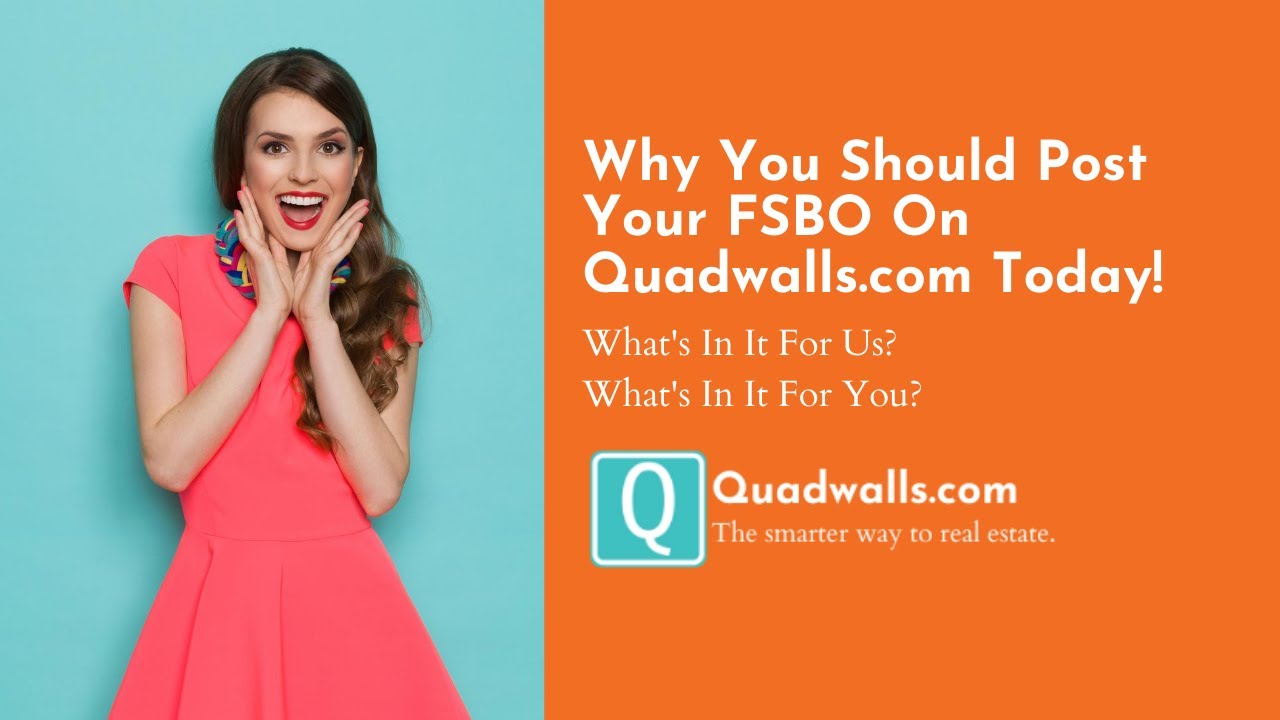 Why You Should Post Your FSBO On Quadwalls.com