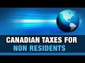 Canadian Taxes for Non Residents
