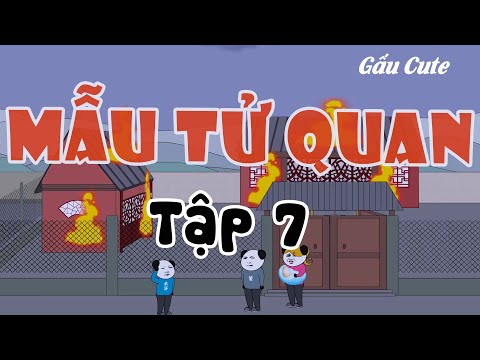 Mẫu Tử Quan tập 7 | Quê Tôi Đất Độc | Gấu Cute