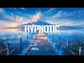 Hypnotic  chillstep mix 2023 3 hours