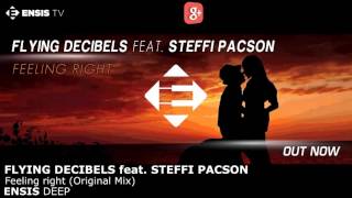 Flying Decibels feat. Steffi Pacson - Feeling Right (Original Mix)[OUT NOW] Resimi