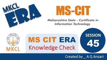 MS CIT ERA KC S 45 Knowledge Check main full marks Milayen | how to solve era S45