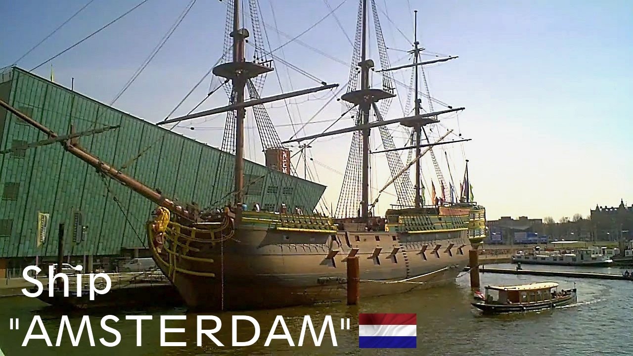 "Amsterdam" 18th century ship [HD] - YouTube