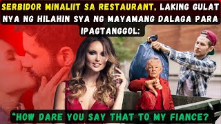 Serbidor Binastos Sa Restaurant Laking Gulat Nya Ng Hilahin Sya Ng Mayamang Dalaga Para Ipagtanggol