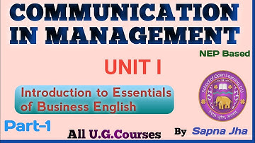 Communication in management|L-1|part-1|Introduction to Essentials of Business English|Unit-1|