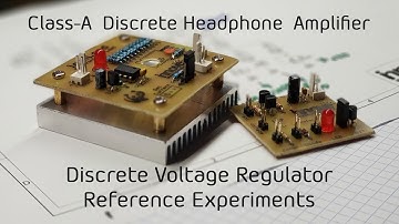 #013 - Discrete Voltage Regulator Reference Experiments (Class-A Headphone Amplifier Project)