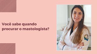 Quando Procurar O Mastologista