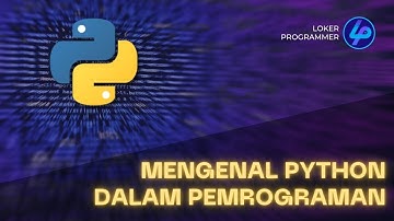 Mengenal Python Dalam Pemrograman