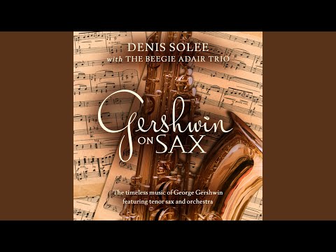 Denis Solee, The Beegie Adair Trio & The Jeff Steinberg Orchestra - Summertime mp3 baixar Denis Solee, The Beegie Adair Trio & The Jeff Steinberg Orchestra - Summertime mp3 baixar