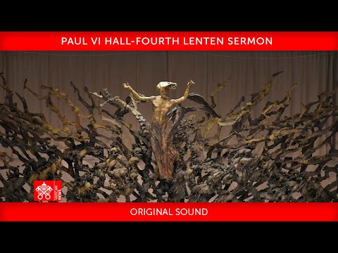 March 26 2021, Fourth Lenten Sermon preached by Cardinal Raniero Cantalamessa