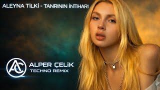 Aleyna Tilki - Tanırım İntiharı (Alper Çelik Techno Remix)