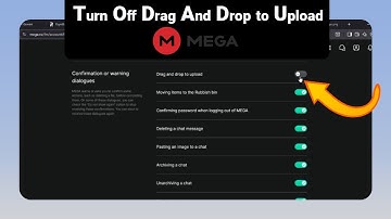 How to Turn Off Drag And Drop to Upload on Mega [NEW]