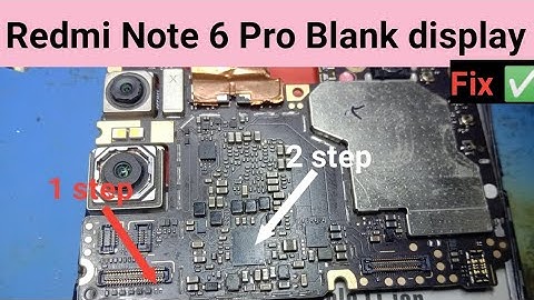 Redmi note 6 pro blank display problem | mi note 6 pro graphic ic problem #redmi #display #light