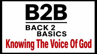 B2B Lesson 18 Knowing The Voice Of God  FLC Wed 071526