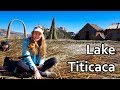 The Amazing Floating Reed Islands of Lake Titicaca