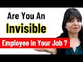Fastest way to get visible at your job get highlighted as a good employee