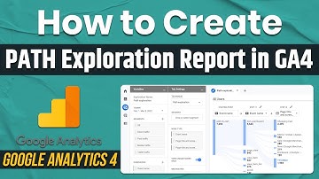 Path Exploration Google Analytics 4 | GA4 Path Exploration Report Tutorial | Path Analysis GA4