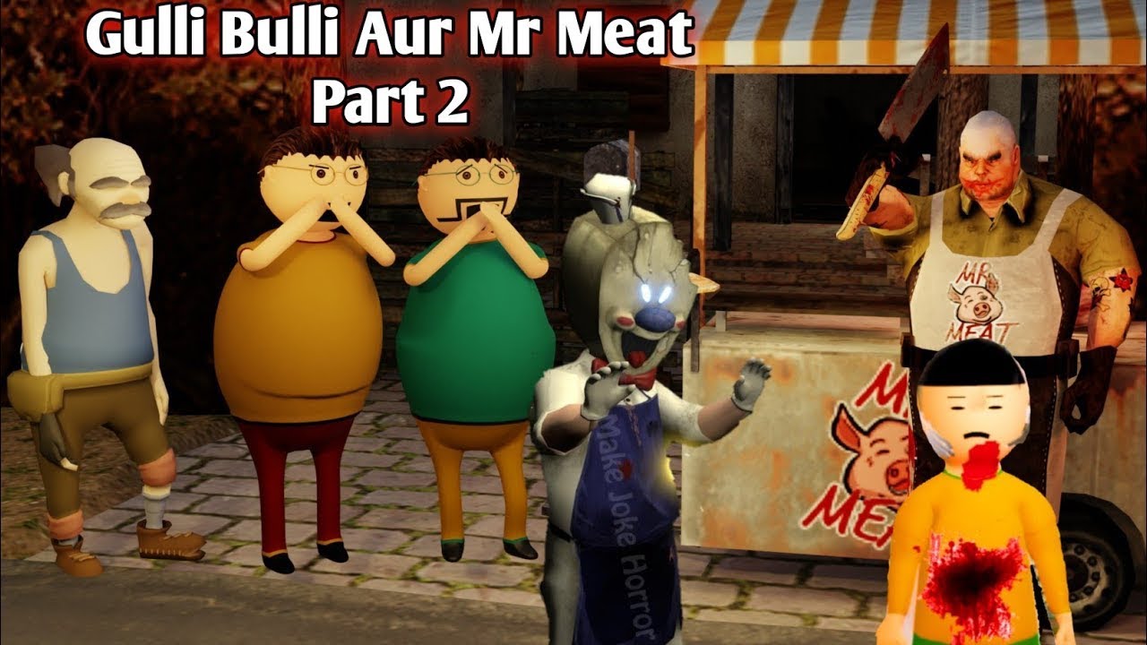 Mr Meat Horror Story Part 2 Gulli Bulli Cartoon Gulli Bulli Aur Mr Meat Cartoon In Hindi