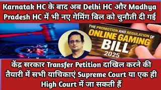 Online gaming act 2025 challenged in two more Highcourts | Delhi HC | Madhya Pradesh HC