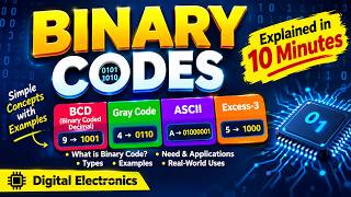 Binary Codes Explained in 10 Minutes | BCD, Gray Code, ASCII & More | Digital Electronics