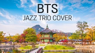 BTS Music Jazz Trio Instrumental ver. Collection | 방탄소년단 피아노 커버 재즈ver. 모음