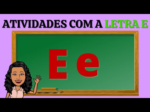 ATIVIDADES COM A LETRA E