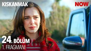 Kıskanmak 24. 1. Fragmanı