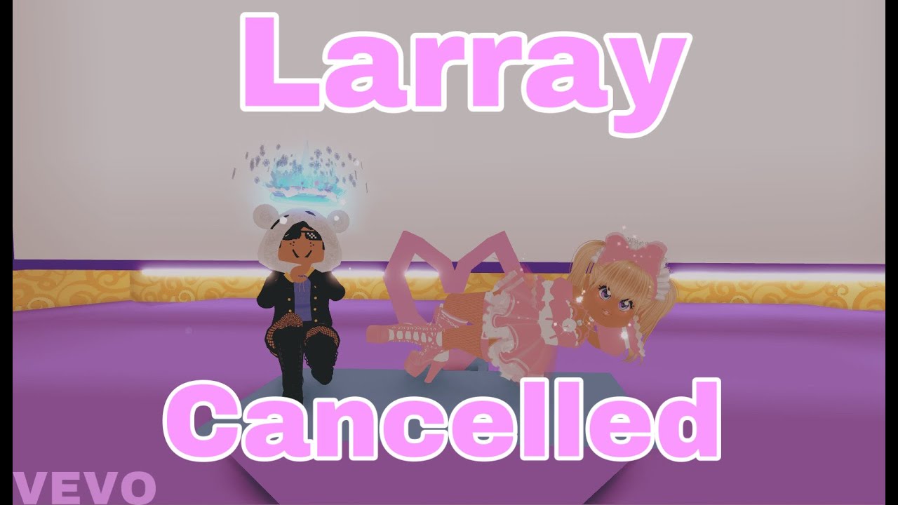 Larray Cancelled Fan Made Music Video Roblox Royale High Youtube - larray playing roblox royale high