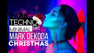 Mark Dekoda -  Christmas party DARK TECHNO-MINIMAL SET [2021] GODLEVEL Music