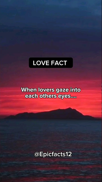 When lovers gaze into each others eyes😍... #shorts #psychologyfacts