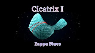 Cicatrix - Zappa Blues (audio)