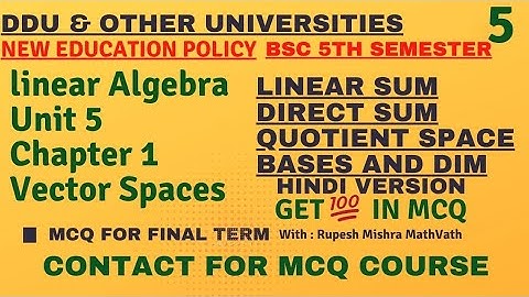 Vector spaces | Quotient space | Linear sum | Direct sum | Bsc 5th sem maths | #ddu | #mathvath |