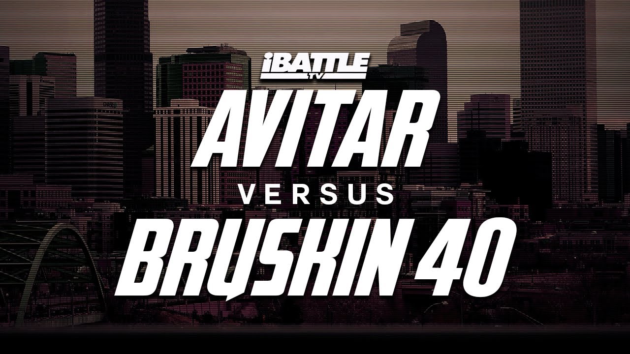 AVITAR vs BRUSKIN 40 - iBattleWW
