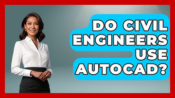 Do Civil Engineers Use AutoCAD? - Civil Engineering Explained