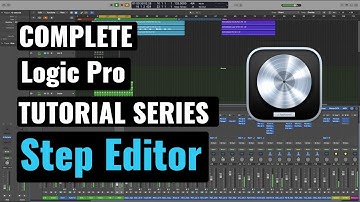 Logic Pro Complete Tutorial - 49 Step Editor