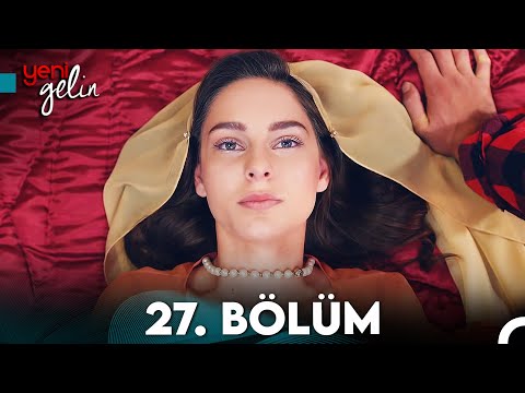 Yeni Gelin 27. Bölüm