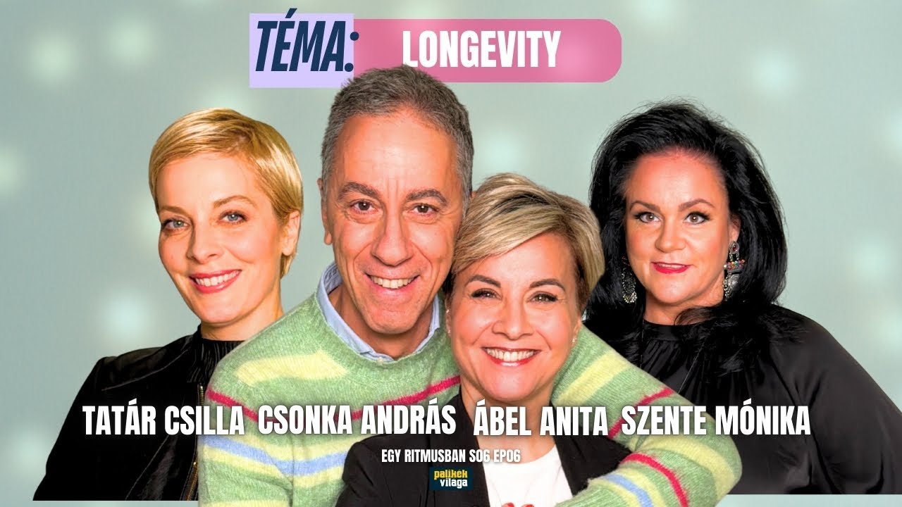 ÁBEL ANITA, CSONKA ANDRÁS, TATÁR CSILLA, SZENTE MÓNIKA A LONGEVITY-RŐL | Egy ritmusban | Palikék