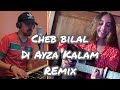 Cheb bilal  di ayza kalam  kawtar ait laabar cover remix ft assmar tarik