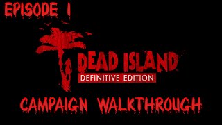 Dead Island Sam B Campaign Walkthrough Ep1
