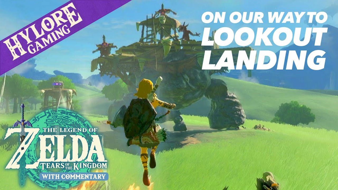 On Our Way to Lookout Landing ~ Tears of the Kingdom Playthrough w/Commentary