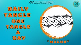 Daily Tangle -  Magoo  -  Pattern  Focus  | How to draw | #DailyTangler